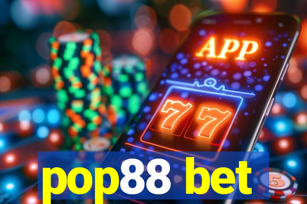 pop88 bet